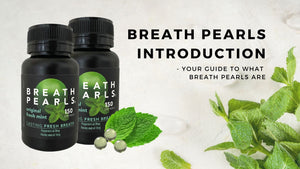 Breath Pearls Introduction - What are Breath Pearls?