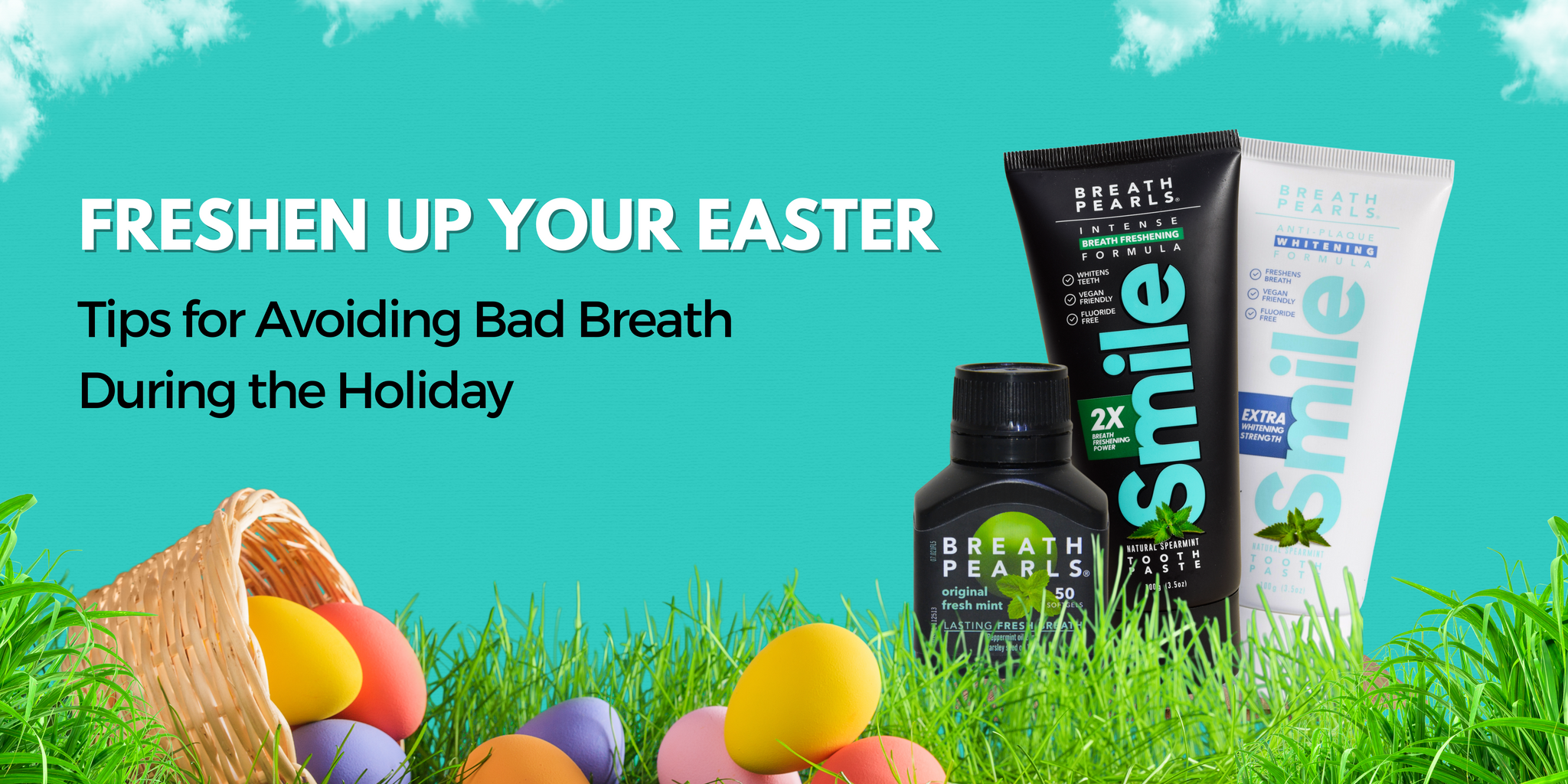 Freshen Up Your Easter: Tips for Avoiding Bad Breath During the Holiday